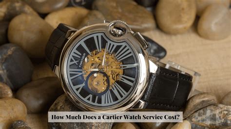 cartier watch service cost